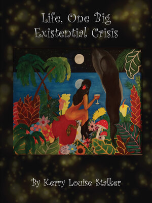cover image of Life, One Big Existential Crisis